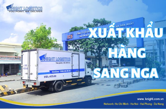 XUẤT KHẨU HÀNG SANG NGA