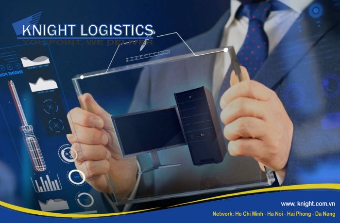 HOW KNIGHT LOGISTICS IOR SERVICE CAN HELP YOU IMPORT IT HARDWARE INTO VIETNAM